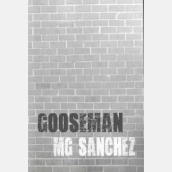 Gooseman (M.G. Sanchez)